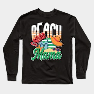 Mama Summer Vacation Beach Family Trip Matching Long Sleeve T-Shirt